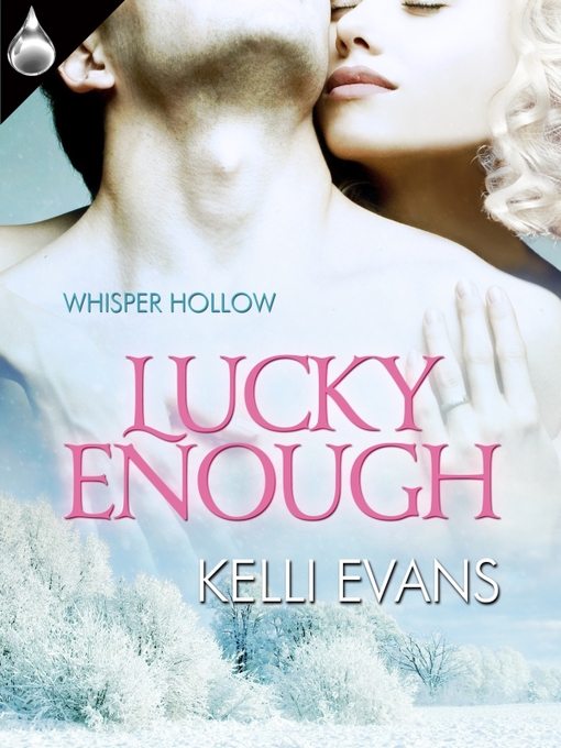 Title details for Lucky Enough by Kelli Evans - Available